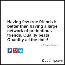 By abestfriendofarimisaella february 04, 2019. Friends Quote Having Few True Friends Is Better Than Having Friends Quotes Success Quotes Quotes