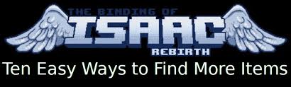 Ten Ways To Get More Items In The Binding Of Isaac Rebirth Levelskip Video Games
