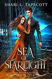 Sea Of Starlight The Riven Kingdoms 2 By Shari L Tapscott