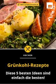 Grunkohl Rezept Die 5 Besten Ideen Fur Echte Manner Rezepte Grunkohl Rezepte Gruhnkohl Rezept