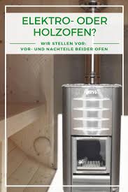 Sauna Holzofen Oder Elektroofen Saunaofen Holz Saunaofen Sauna Holzofen