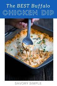 The Best Buffalo Chicken Dip Recipe Fast Easy Savory Simple Recipe Buffalo Chicken Dip Recipe Buffalo Chicken Dip Dip Recipes