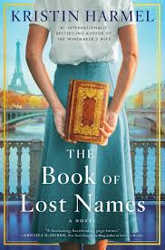 The Book Of Lost Names By Kristin Harmel Free Download Book Pdf Epub In 2020 Books Fiction Books Historical Fiction Books
