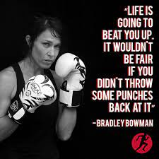 Life Is Going To Beat You Up Throw Punches Back Motivation Inspiration Quote Boxing Quotes Martial Arts Quotes Kickboxing Motivation