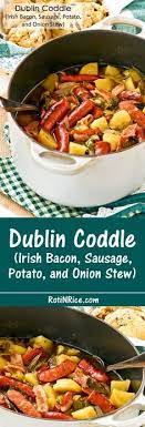 Dublin Coddle Irish Bacon Sausage Potato And Onion Stew Recipe Irish Cooking Irish Recipes Stew Recipes