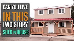 A Two Story Home Depot Tuff Shed Conversion You Can Live In Youtube