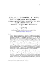 Lembaga adat desa sebagaimana dimaksud pada ayat (1) merupakan lembaga yang menyelenggarakan fungsi adat istiadat dan menjadi bagian dari susunan asli desa yang tumbuh dan berkembang atas prakarsa. Pdf Surat Keterangan Tanah Adat Skt A Oleh Damang Kepala Adat Terkait Pembuatan Sertipikat Tanah Di Provinsi Kalimantan Tengah Pendekatan Konsep Al Adah Al Muhakkamah