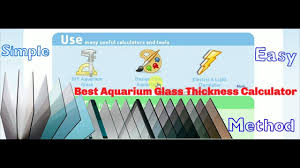 How To Calculate Aquarium Size Glass Thickness Volume Easy Method In 2020 Aquarium Design Aquarium Glass Thickness Calculator Aquarium