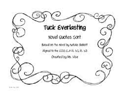 2 famous quotes about tuck everlasting: Tuck Everlasting Novel Quote Sort By Msvice Teachers Pay Teachers