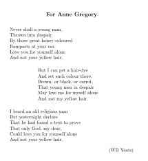 For Anne Gregory Yeats Beautiful Poetry Verse Wonderful Words