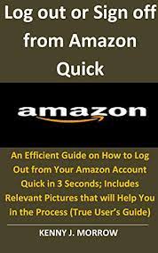 Finally, from the list of options click sign out. Log Out Or Sign Off From Amazon Quick An Efficient Guide On How To Log Out
