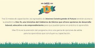 ¿cómo registrarse en jóvenes construyendo el futuro 2021? Jovenes Mes 13 Opciones Una Vez Terminada Capacitacion Como Aprendiz