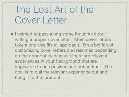 A cover letter can also help you make a generic resume appear more tailored for t. Lost Art Of The Cover Letter