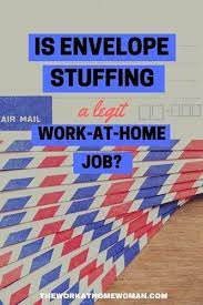 On The Internet There Are Lots Of Want Ads For Work At Home Jobs For Envelope Stuffers But Are The Legit Work From Home Work From Home Jobs Working From Home