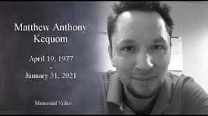 Remembering Matthew A. Kequom