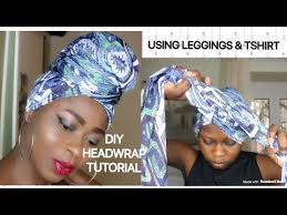 4 Easy Quick Diy Headwrap Tutorial Using Leggings Tshirts Turban Style Youtube Headwrap Tutorial Hair Wrap Diy Tshirt Hair Wrap