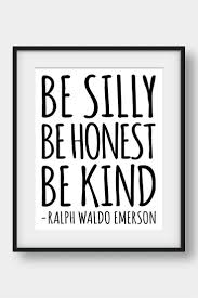 Be Silly Be Honest Be Kind Ralph Waldo Emerson Quote Office Decor Black And White Typogr Ralph Waldo Emerson Quotes Typography Art Hand Lettering Printables