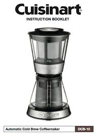 Do you have a question about the cuisinart. Automatic Cold Brew Coffeemaker Dcb 10 Product Manual Coffee Maker Manual Drip Coffee Maker