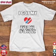 Последние твиты от fauciouchie (@fauci_ouchie). Official Got My Fauci Ouchie With Covid Vaccine Heart Shirt Hoodie Sweater Long Sleeve And Tank Top