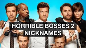 Check spelling or type a new query. Horrible Bosses 2 Cast Reveal Their Personal Nicknames Horrible Bosses Boss 2 London President