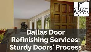 Dallas Door Refinishing Services: Sturdy Doors Process - Sturdy Doors  Refinishing