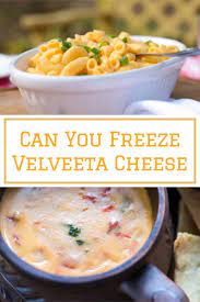 Can You Freeze Velveeta Cheese Recipe Recipes With Velveeta Cheese Velveeta Cheese Velveeta