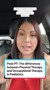 Pediatric Occupational Therapy Versus Physical Therapy