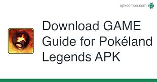 Pokeland legends apk latest v3.2 full game download free. Download Game Guide For Pokeland Legends Apk Latest Version