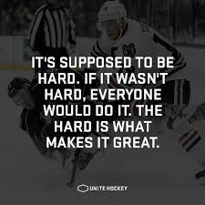 Hockey has developed its own language, adding a whole new depth of fun. It S Supposed To Be Hard If It Wasn T Hard Everyone Would Do It Quote Hockey Quotes Hockey Quotes Funny Hockey Dad