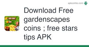 In this mod, coins will not reduce and will increase . Free Gardenscapes Coins Free Stars Tips Apk 9 2 Android App Download