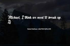 Top 46 Sometimes You Need A Break Quotes Famous Quotes Sayings About Sometimes You Need A Break