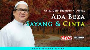 Akhirnya kepapaan akan mengiringi mereka ke alam kubur apabila badan hanya diselimuti sebidang kain putih. Ada Beza Sayang Cinta Ustaz Dato Shamsuri Hj Ahmad Youtube