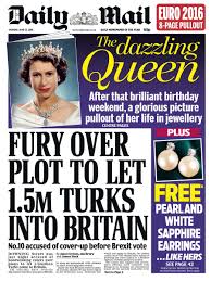 The front page has gone viral, with critics and supporters of the mail debating whether the. Nick Sutton On Twitter Monday S Daily Mail Front Page Fury Over Plot To Let 1 5m Turks Into Britain Tomorrowspaperstoday Bbcpapers