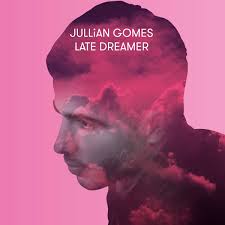 Последние твиты от julian gomez (@jgimoz). Jullian Gomes On Twitter My Debut Album Late Dreamer Available Worldwide Https T Co Ugcfybvdyu