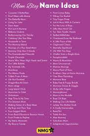 Mom Blog Name Ideas List Of Mommy Lifestyle Blog Names Mom Blog Name Generator Blog Names Ideas Mom Blogs Blog Names
