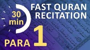 Para 1 Fast Beautiful Recitation Of Quran One Para In 30 Mins Fast Quran Tilawat Aghayi Youtube