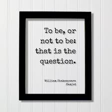William Shakespeare - Floating Quote - Hamlet - to Be, or Not to Be: That  is the Question - Art Print - Modern Minimalist - Etsy