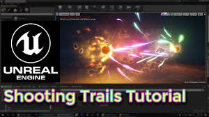 Unreal Engine Shooting Trails Tutorial Unreal Engine Tutorial Vfx Tutorial