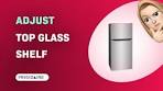How to Properly Adjust the Top Glass Shelf in Frigidaire ...