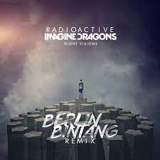 Скачивай и слушай imagine dragons radioactive и imagine dragons radioactive acoustic на zvooq.online! Imagine Dragons Radioactive Berlin Bintang X Rioxander Remix By Berlin Bintang