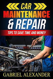 That's not to mention all of the money you end up spending to run it. Car Maintenance Repair Tips To Save Time And Money Car Maintenance Equipment Car Maintenance Essential Tools Car Maintenance During Lease Car Maintenance Do It Yourself Alexander Gabriel Ebook Amazon Com