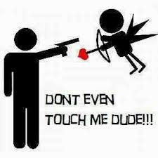 Dont Even Touch Me Dude Home Facebook