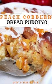 Peach Cobbler Bread Pudding Creole Contessa In 2020 Pfirsichdesserts Peach Cobbler Rezepte Pudding Rezept