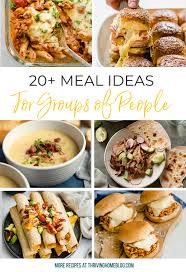 But the trick to easy entertaining is creating a menu that doesn't keep you. Meals For Large Groups Easy Inexpensive Ideas Thriving Home