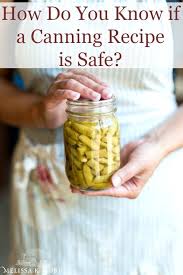 How Do You Know If A Canning Recipe Is Safe