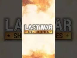 Download Last War Shelter Heroes Survival Game Mod Apk Latest Version War Survival Games Hero