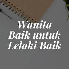 Khususnya bagi anak lelaki, ibu adalah cinta pertama dan sejatinya, adalah sosok yang dapat mendidiknya untuk. Ep 4 Wanita Baik Untuk Lelaki Baik By Kelaspranikah Podchaser