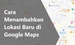 Anda dapat dengan mudah menemukan lokasi google maps hanya dengan mengetik nama tempat tujuan yang ingin kita datangi. Cara Membuat Dan Menambahkan Lokasi Baru Di Google Maps Gadgetren