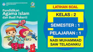 Website edukasi best wallpaper ideas website. Latihan Soal Pai Kelas 2 Sd Pelajaran 1 Nabi Muhammad Saw Teladanku Pertemuan 1 Dan Kunci Jawaban Youtube