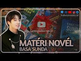 Novel basa sunda, ari anu disebut novel teh nya eta prosa rekaan (fiksi) dina wangun lancaran tur alur caritana ngarancabang (kompleks). Materi Novel Bahasa Sunda Bahasasunda Id Youtube
